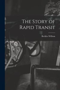 Produktbild: The Story of Rapid Transit