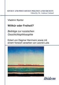Produktbild: Kantor, V: Willk&uuml;r oder Freiheit? Beitr&auml;ge zur russischen Ge