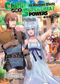 Produktbild: Chillin' in Another World with Level 2 Super Cheat Powers: Volume 17 (Light Novel)