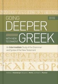 Produktbild: Going Deeper with New Testament Greek, Revised Edition