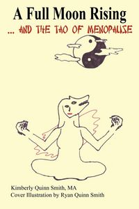 Produktbild: A Full Moon Rising...and the Tao of Menopause