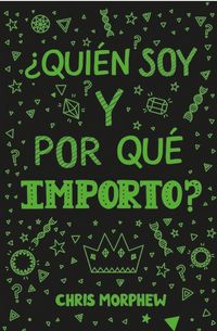 Produktbild: Serie Grandes Preguntas 4: &iquest;Qui&eacute;n Soy Y Por Qu&eacute; Importo?: (Ayuda a Los Preadolescentes a Crecer En Fe Y Confianza Al Descubrir Lo Que La Biblia Dice Sobre La Identidad)