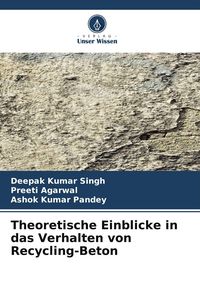 Produktbild: Theoretische Einblicke in das Verhalten von Recycling-Beton