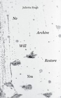 Produktbild: Singh, J: No Archive Will Restore You