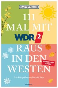 Bild vom Artikel 111 Mal mit WDR 2 raus in den Westen, Band 3 vom Autor Martin Nusch