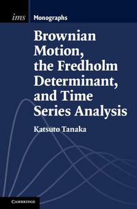 Produktbild: Brownian Motion, the Fredholm Determinant, and Time Series Analysis