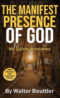 Produktbild: The Manifest Presence of God (Walter Beuttler Classics)