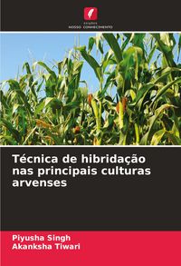 Produktbild: T&eacute;cnica de hibrida&ccedil;&atilde;o nas principais culturas arvenses