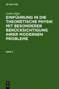 Produktbild: Einf&uuml;hrung in die theoretische Physik mit besonderer Ber&uuml;cksichtigung ihrer modernen Probleme. Band 2