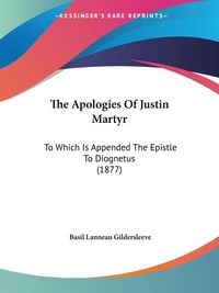 Produktbild: The Apologies Of Justin Martyr
