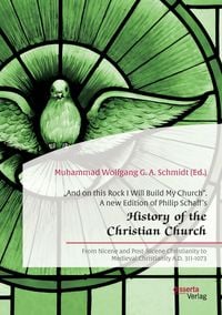 Produktbild: "And on this Rock I Will Build My Church". A new Edition of Philip Schaff's "History of the Christian Church"