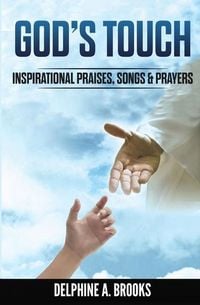 Produktbild: God's Touch: Inspirational Praises, Songs & Prayers