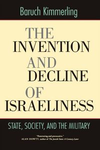 Produktbild: Kimmerling, B: Invention and Decline of Israeliness