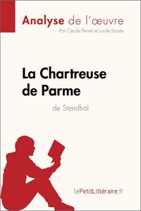 Produktbild: La Chartreuse de Parme de Stendhal (Analyse de l'oeuvre)