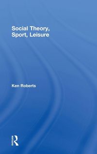 Produktbild: Social Theory, Sport, Leisure