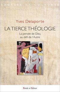 Produktbild: La Tierce Theologie : La Pensee de Dieu au Defi de l'Autre
