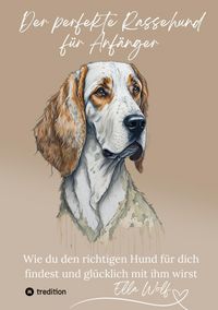 Produktbild: Der perfekte Rassehund f&uuml;r Anf&auml;nger