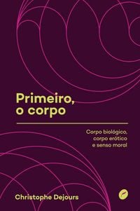 Produktbild: Primeiro, o corpo