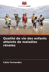 Produktbild: Qualit&eacute; de vie des enfants atteints de maladies r&eacute;nales