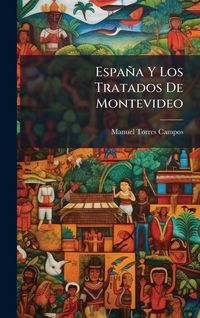 Produktbild: Espa&ntilde;a Y Los Tratados De Montevideo
