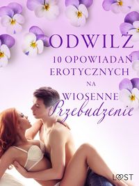 Produktbild: Odwil&iquest; - 10 opowiada&iquest; erotycznych na wiosenne przebudzenie