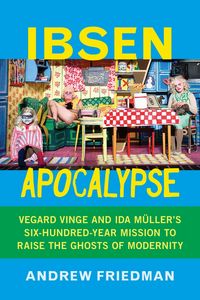 Produktbild: Friedman, A: Ibsen Apocalypse