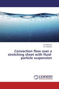Produktbild: Convection flow over a stretching sheet with fluid-particle suspension