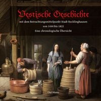 Produktbild: Vestische Geschichte mit dem Betrachtungsmittelpunkt Stadt Recklinghausen von 1444 bis 1822