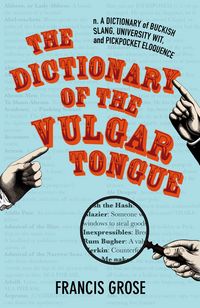 Produktbild: The Dictionary of the Vulgar Tongue