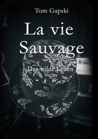 Produktbild: La vie Sauvage - das wilde Leben