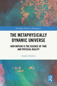 Produktbild: The Metaphysically Dynamic Universe