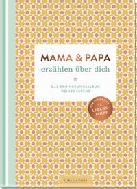 Produktbild: Mama und Papa erz&auml;hlen &uuml;ber dich