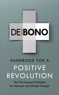 Produktbild: De Bono, E: Handbook for a Positive Revolution
