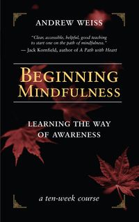 Produktbild: Weiss, A: Beginning Mindfulness