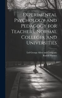 Produktbild: Experimental Psychology and Pedagogy for Teachers, Normal Colleges, and Universities