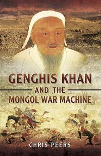Produktbild: Genghis Khan and the Mongol War Machine