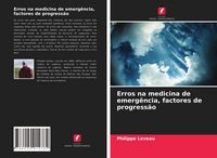 Produktbild: Erros na medicina de emerg&ecirc;ncia, factores de progress&atilde;o