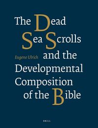 Produktbild: The Dead Sea Scrolls and the Developmental Composition of the Bible