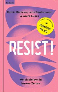 Produktbild: RESIST! Weich bleiben in harrten Zeiten
