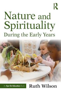 Produktbild: Nature and Spirituality During the Early Years