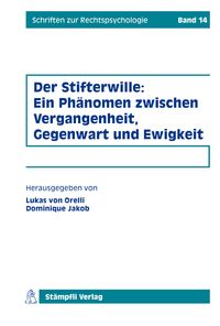 Produktbild: Der Stifterwille: Ein Ph&auml;nomen zwischen Vergangenheit, Gegenwart und Ewigkeit
