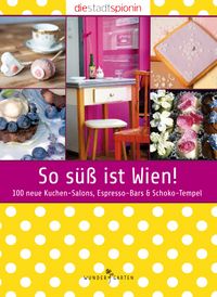 Produktbild: So s&uuml;&szlig; ist Wien!