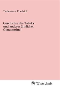 Produktbild: Geschichte des Tabaks und anderer &auml;hnlicher Genussmittel
