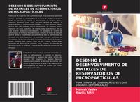 Produktbild: Desenho E Desenvolvimento De Matrizes De Reservat&oacute;rios De Micropart&iacute;culas