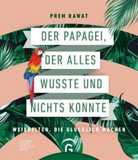 Produktbild: Der Papagei, der alles wusste und nichts konnte