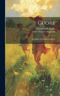 Produktbild: Cuore: An Italian School-boy's Journal