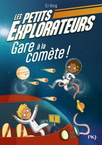 Produktbild: Les petits explorateurs. Tome 2: Gare &agrave; la com&egrave;te !