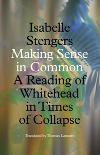 Produktbild: Stengers, I: Making Sense in Common
