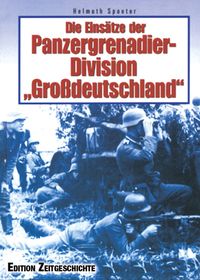 Bild vom Artikel Die Einsätze der Panzergrenadierdivision Grossdeutschland vom Autor Helmuth Spaeter
