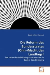 Produktbild: Fahimi Shemrani, B: Reform des Bundesstaates (Ohn-)Macht des